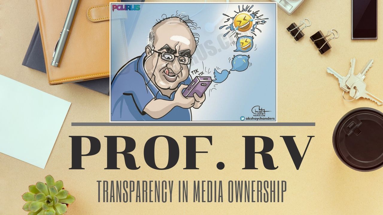 Prof RV says that people will accept a left-leaning paper or a TV station but what is playing out in India today is fooling of people with total opaque ownership and the masterly inactivity of the Ministry of Information & Broadcasting