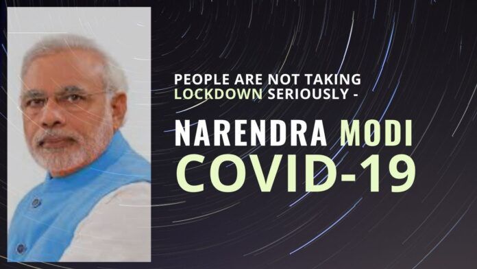 PM Modi expressed grave concerns over the refusal of people to self quarantine to save themselves from the Corona virus