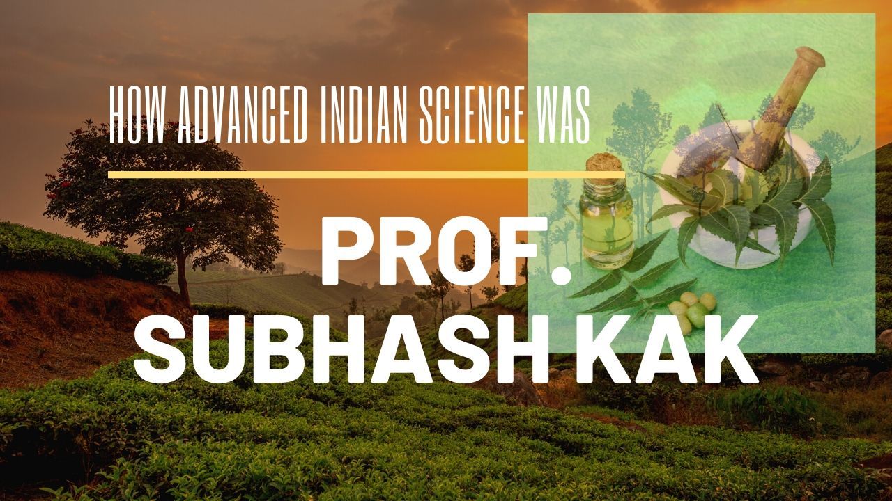 In this engrossing conversation, Prof. Subhash Kak describes what technology India possessed till the 18th century that made it contribute 25% of World GDP, with examples.