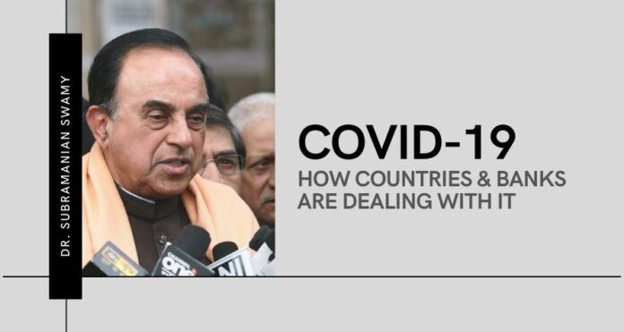 Subramanian Swamy writes to the PM detailing the efforts of various countries (and two banks) on fighting the Covid-19 pandemic