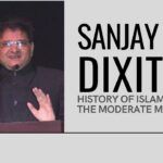 Was there ever a moderate Muslim? Sanjay Dixit traces the religion's past and attempts at making it moderate and the subsequent results.