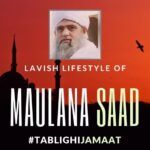 The lavish lifestyle of Maulana Saad shows that leading a simple lifestyle is only for others
