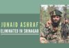 A joint team of security forces successfully eliminated Junaid Ashraf son of Tehreek-e- Hurriyat Chairman Mohd Ashraf Sehrai in a clean operation in the NawaKadal area on Tuesday.