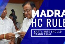 The Law albeit slowly is catching up with the Chidambaram family as the Madras High Court rules that Karti and his wife must stand trial for Income Tax evasion