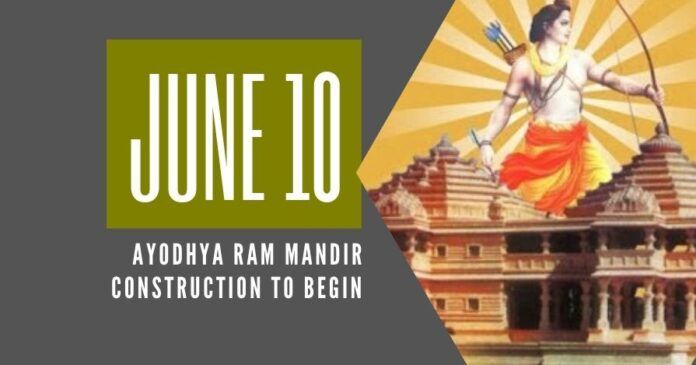 The much awaited event of the construction of Ram Mandir at the birthplace of Lord Rama is to begin on June 10th