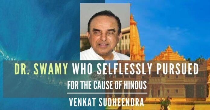 In both the cases of Ram Mandir and Ram Setu, it was a continuous and continuing struggle for Lord Ram only by one man who has selflessly pursued it for the cause of Hindus without being in power.