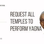 Performing Yagnas and Yaagas has been found to be beneficial in combating pandemics in the past and all temples across the world should undertake them