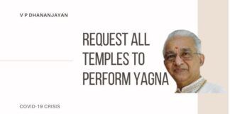 Performing Yagnas and Yaagas has been found to be beneficial in combating pandemics in the past and all temples across the world should undertake them