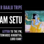 The letter by T R Baalu to the PM on Ram Setu on a settled issue shows his contempt towards Hindutva and Lord Ram