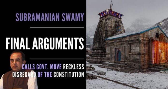 Subramanian Swamy gave forceful arguments on why the Uttarakhand government Char Dham act is a reckless disregard of the Indian Constitution