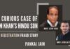 Inquisitive case of political stalwart Mohd. Azam Khan, who got a fraudulent birth registration done for his "HINDU" son Mohd. Abdullah Azam Khan