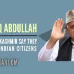 PMO and HMO must not overlook what Farooq Abdullah and other party leaders in J&K said in their atrocious statement
