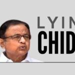 Chidambaram tries to build a castle of lies, only to see it blown away by the wind