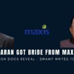 FinCEN documents reveal that Dayanidhi Maran took bribes from Maxis. Swamy urges Aircel-Maxis scam probe to be speeded up