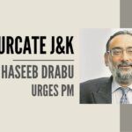 Haseeb Drabu urges PM Modi to amend the 2019 J&K Reorganization Act and divide the leftover J&K into two states or create two UTs out of the UT of J&K
