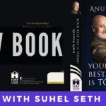 In this must-see conversation, Anupam Kher, an accomplished actor, bestselling author and motivational speaker talks to Suhel Seth, himself a bon vivant and a marketing maven, on what happened in the past few months in his life and how he decided to take advantage of the forced downtime to write a book – a book that is a must have for each and every one of us.