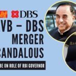 Swamy writes to the PM, requests a CBI probe on the actions of RBI officials and Governor in this LVB-DBS merger dealRBI officials and Governor in this LVB-DBS merger deal