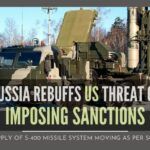 Russia brushes off US threat of sanctions against India, claims sold to China too