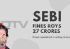 SEBI imposes a hefty fine on Prannoy Roy and Radhika for making made dubious deal by selling their NDTV shares to a Mukesh Ambani-linked firm