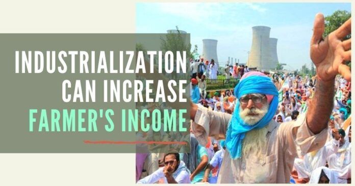 To increase farmers' income, the industrialization of India is needed, and for that to happen you need to set the entrepreneur free and give him the rule of law