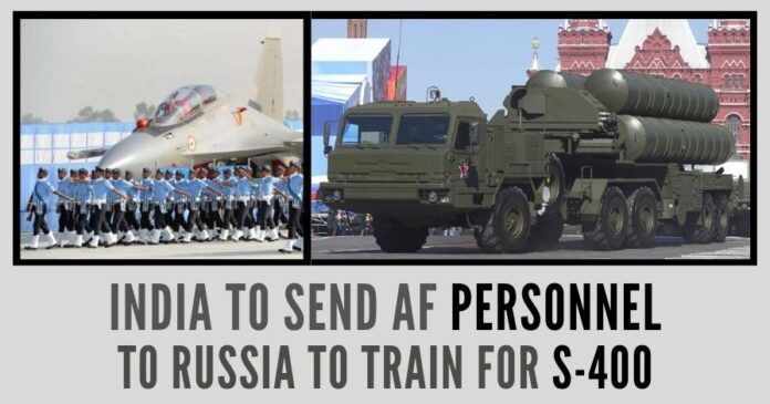 Risking the wrath of the US, India sends 100 AF personnel to Russia to train for S-400
