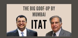 The Income Tax Appellate Tribunal goofs up and withdraws its orders against Cyrus Mistry in the Tata Trustees’ tax frauds
