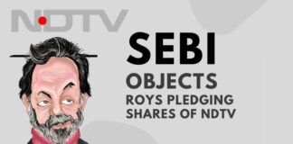 For once SEBI wakes up and does the right thing; objects to the Roys pledging shares of NDTV and states deposit should be Rs.15 cr