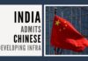 India admits on the floor of Parliament of Chinese developing infra along the LAC