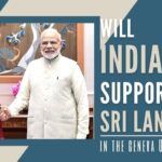 Will India support Sri Lanka in the upcoming UNHRC session in Geneva? Has the teardrop nation done enough?