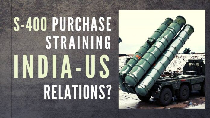 India-US relations getting strained over India’s purchase of S-400?
