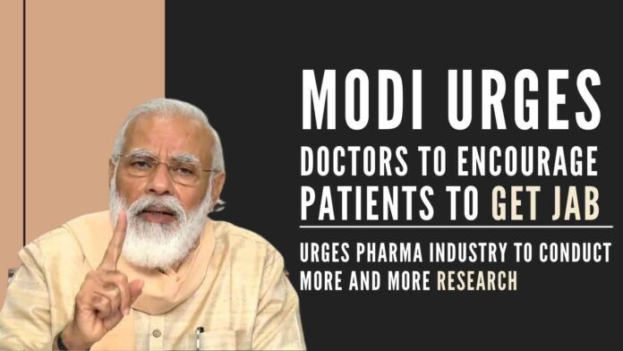 Modi convened a meeting with top doctors and urged them to encourage more and more patients to come forward and get the jab