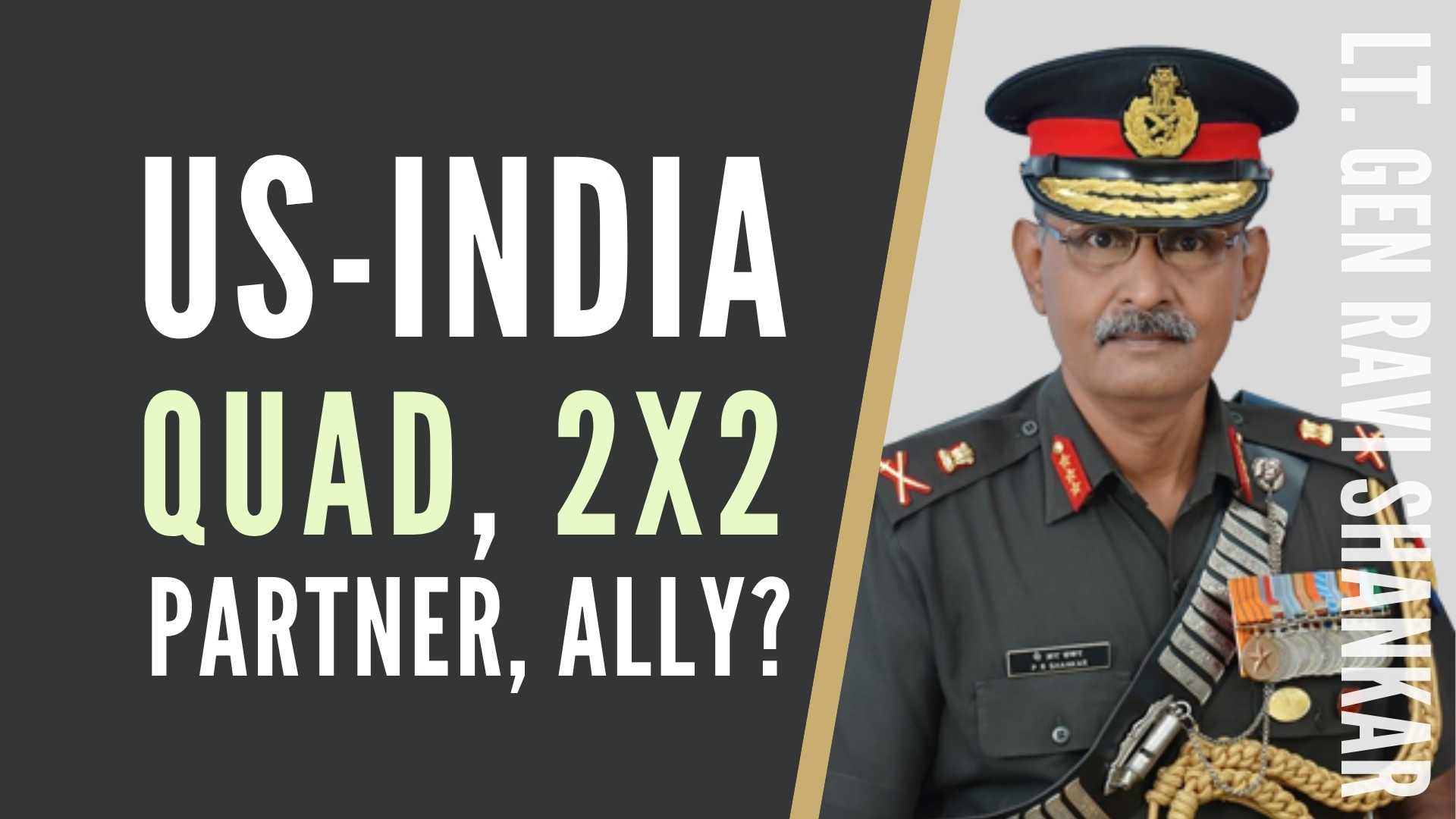 Lt Gen Ravi Shankar and Sree Iyer look at the US-India friendship from different angles and what is playing out - the difference between a US ally and a US partner, S-400 and CATSA sanctions, QUAD vs 2x2. A free-wheeling conversation that you don't want to miss!