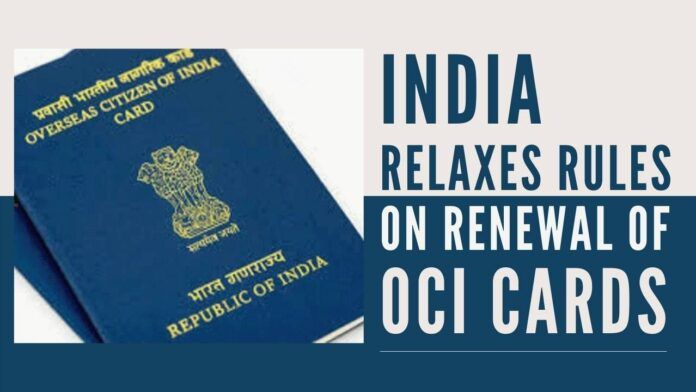 Relaxation in OCI card renewal and issuance eases concerns about OCI cards