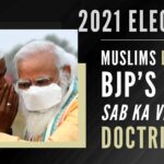 The voting pattern indicates that the Muslim voters rejected outright the BJP’s oft-repeated “Sab Ka Saath Sab Ka Vikas Sab Ka Saath Sab Ka Vishwas” slogan.
