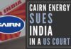What little chance Indian Govt. had of privatizing Air India goes up in smoke as Cairn Energy sues it in a US Court