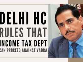 Delhi HC rules that IT can proceed against Vadra in the Black Money Act related case of acquiring a London property