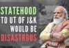 The very idea of the UT of J&K being granted statehood is as questionable as it is dumbfounding.