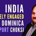 Mehul Choksi, currently in the custody of the Dominican govt., is being sought to be deported to India, says MEA spokesperson