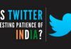 Is Twitter testing the patience of India? Will it be kicked out?