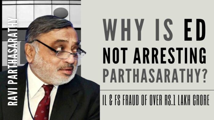 The Long arm of law finally catches up with Ravi Parthasarathy, the kingpin & mastermind of the IL&FS scam