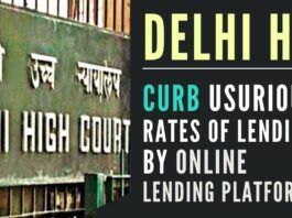 Curb the usurious rates of lending by Online lending platforms, Delhi High Court says