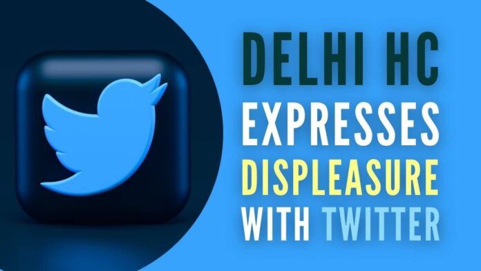 Delhi High Court unhappy with Twitter’s decision to appoint a contingent worker as a CCO