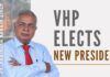 Vishwa Hindu Parishad elects a new President - a Padmashri awardee