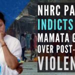 NHRC panel indicts Mamata Govt over post-poll violence
