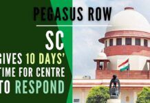 Supreme Court gives 10 days’ time for Centre to respond on the Pegasus row, allows Govt to not reveal sensitive information related to National Security