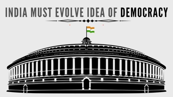 India has to explore a more advanced version of democracy, that can be captioned as Indocracy, to suit its own contexts, challenges & priorities.