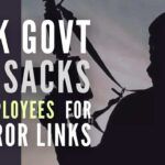 Six Government employees were sacked for harbouring terrorists and providing logistics support