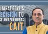 Gujarat government’s decision to use Amazon will hurt us: CAIT