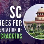 Apex Court tries to draw a fine line between loss of employment and right to life while defining rules for Green crackers