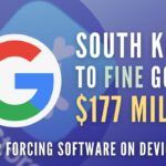Did Google force Smartphone manufacturers into using their software? S Korea thinks so